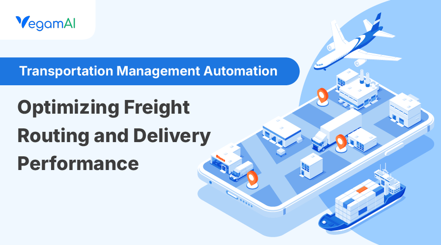 Transportation Management Automation: Optimizing Freight, Routing, and Delivery Performance