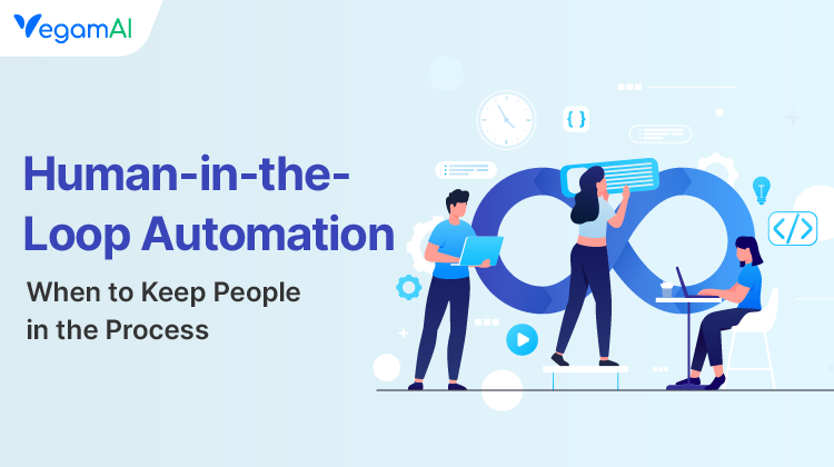 Human-in-the-Loop Automation: When to Keep People Involved