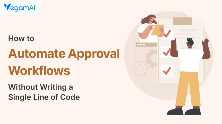 Automate Approval Workflows No Code: A Complete Guide