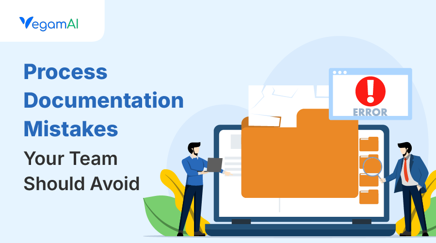 Process Documentation Mistakes Your Team Should Avoid