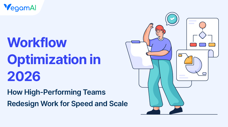 Workflow Optimization in 2026: How High-Performing Teams Redesign Work for Speed and Scale
