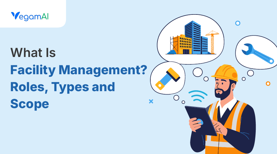 What Is Facility Management? Roles, Types, and Scope