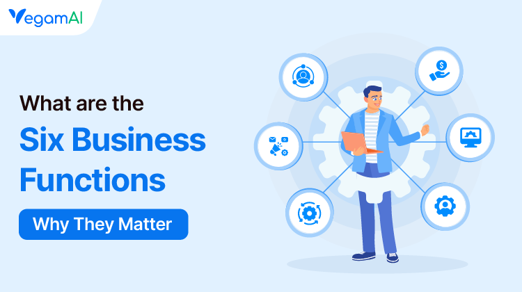 What Are the Six Business Functions and Why They Matter - 2026