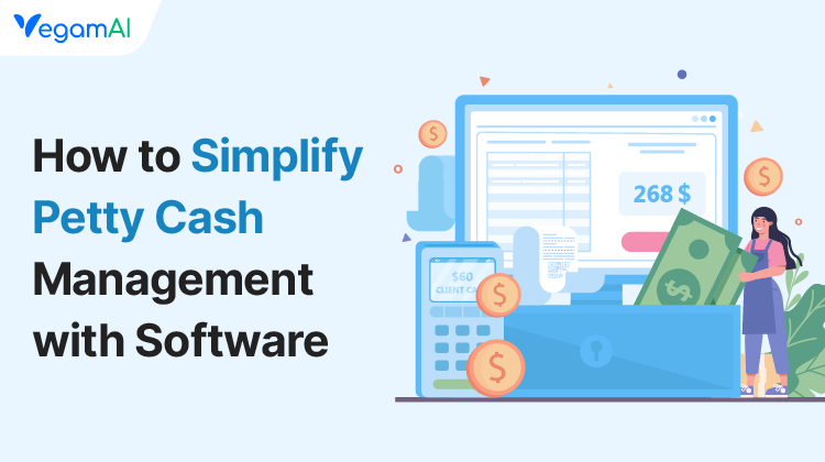 How to Simplify Petty Cash Management with Software