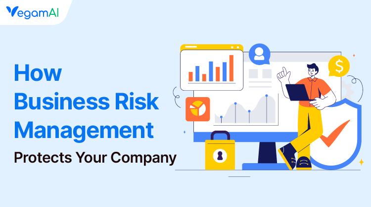 How Business Risk Management Protects Your Company