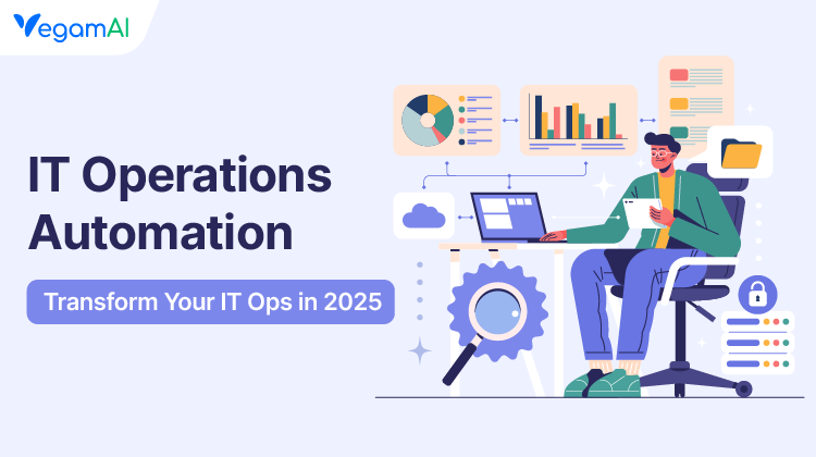 IT Operations Automation: Transform Your IT Ops in 2025