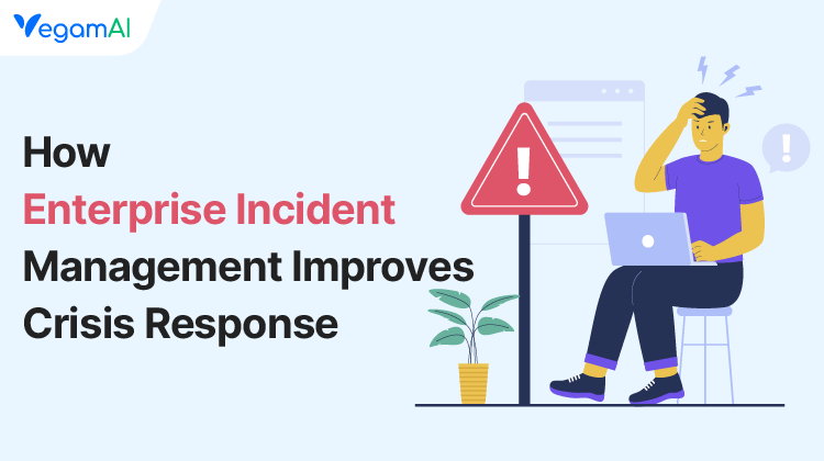 How Enterprise Incident Management Improves Crisis Response