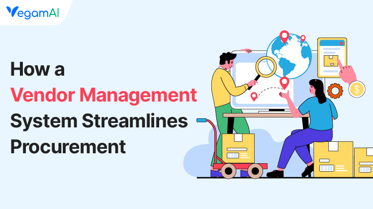 How a Vendor Management System Streamlines Procurement